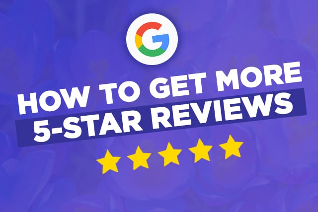 How to get more Google Reviews